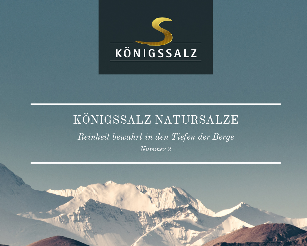 "Königssalz Natursalze – Reinheit bewahrt in den Tiefen der Berge" – Headlines und Texte für KönigsSalz